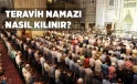 Teravih namazı nasıl kılınır?